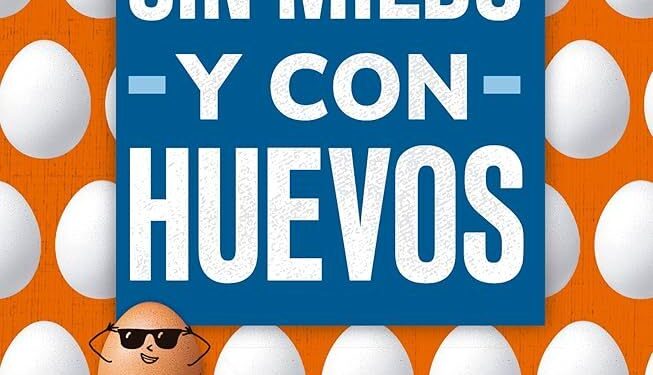 Mónica Borda presenta su nuevo libro, ‘Sin Miedo y con Huevos’, una guía esencial para empoderar a los lectores