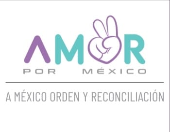 Amor por México, un nuevo partido que va por el orden y la reconciliación del país