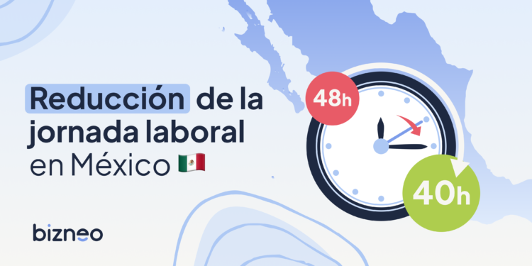 México aprueba la reducción gradual de la jornada laboral a 40 horas: las empresas tienen hasta junio para prepararse