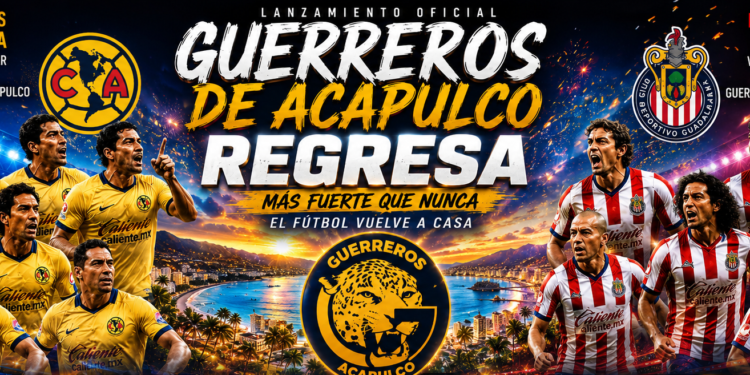 Leyendas de América y Chivas encenderán el renacer de Guerreros de Acapulco