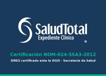 SaludTotal aprueba la certificación NOM-024; solo unos 20 sistemas en México cuentan con ella